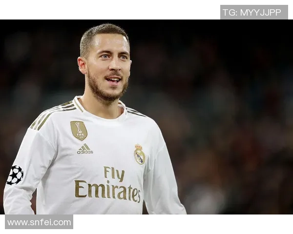 阿扎尔足球生涯回顾：从天才少年到世界级球星的成长历程